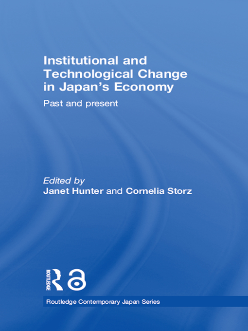 Title details for Institutional and Technological Change in Japan's Economy by Janet Hunter - Available